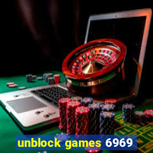 unblock games 6969